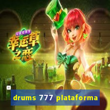 drums 777 plataforma